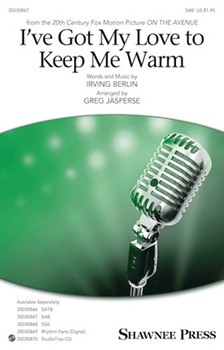 I've Got My Love to Keep Me Warm by Berlin Irving - Jasperse Greg - for SAB and Piano
