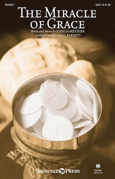 Miracle of Grace by Metzger Joshua - Barrett Michael - for SATB and Piano