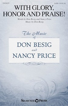 With Glory Honor and Praise by Besig Don Besig and Price for SATB and Piano