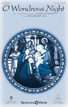 O Wondrous Night by Londonderry Air - Martin Joseph M - Joseph M. Martin for SAB and Piano