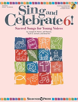 Sing and Celebrate 6 Sacred Songs for Young Voices by Various for Book and CD (Bk/CD/Repros)