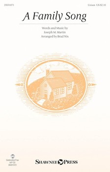 Family Song by Martin Joseph M - Nix Brad - for Unison and Piano