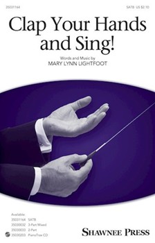 Clap Your Hands and Sing by Lightfoot Mary Lynn for SATB and Piano