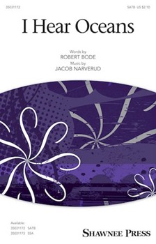 I Hear Oceans by Narverud Jacob J Robert Bode for SATB and Piano