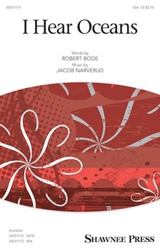 I Hear Oceans by Narverud Jacob J Robert Bode for SSA and Piano