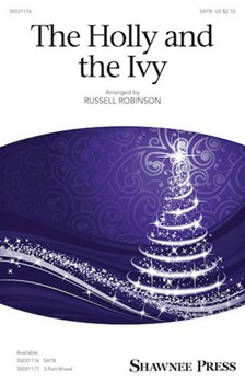 Holly and the Ivy by - Robinson Russell L - for SATB and Piano (18th Cent. English)