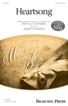 Heartsong by Martin Joseph M Mattie J.T. Stepanek for 2-Part and Piano