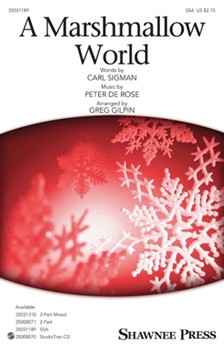 Marshmallow World by De Rose Peter - Gilpin Greg - Carl Sigman for SSA and Piano