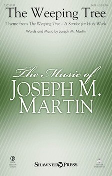 Weeping Tree by Martin Joseph M for SATB and Piano