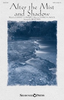 After the Mist and Shadow by Mock Patricia - Nix Brad - Fanny J. Crosfor SATB and Piano