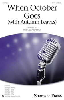 When October Goes / Autumn Leaves by Manilow and Kosma - Langford Paul - for SATB and Piano