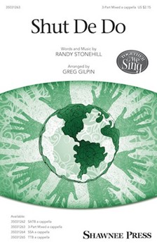Shut De Do by Stonehill Randy - Gilpin Greg - for 3-Part Mixed a cappella