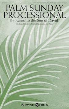 Palm Sunday Processional - Hosanna to the Son of David by Greig and Paige for 2-Part Mixed