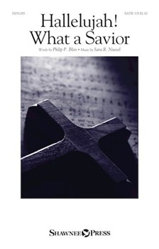 Hallelujah What a Savior by Nussel Sara R Phillip P. Bliss for SATB and Piano
