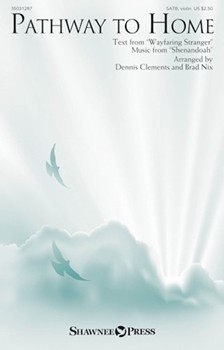 Pathway to Home by - Clements and Nix - for SATB and Piano