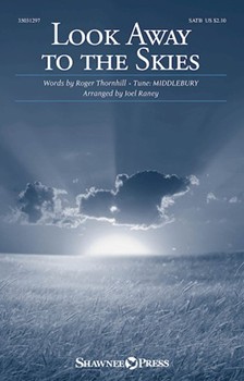 Look Away to the Skies by MIDDLEBURY - Raney Joel - Roger Thornhill for SATB and Piano