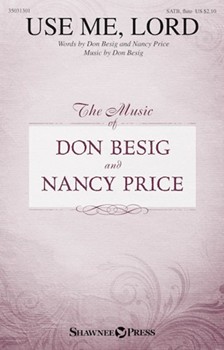 Use Me Lord by Besig Don Besig and Price for SATB and Piano