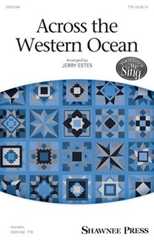Across the Western Ocean by Sea Chanty - Estes Jerry - for TTB and Piano