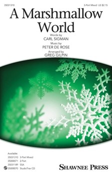 Marshmallow World by De Rose Peter - Gilpin Greg - Carl Sigman for 3-Part Mixed and Piano
