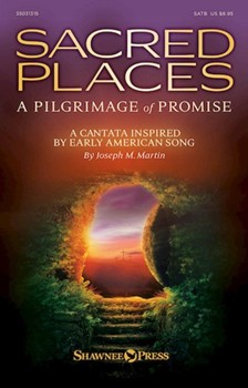 Sacred Places by Martin Joseph M for SATB and Piano