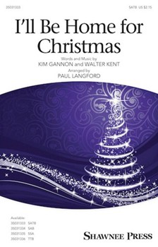 I'll Be Home for Christmas by Gannon and Kent - Langford Paul - for SATB and Piano