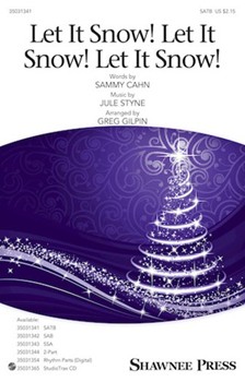 Let It Snow Let It Snow Let It Snow by Styne Jule - Gilpin Greg - Sammy Cahn for SATB and Piano