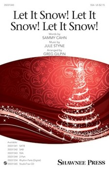 Let It Snow Let It Snow Let It Snow by Styne Jule - Gilpin Greg - Sammy Cahn for SSA and Piano
