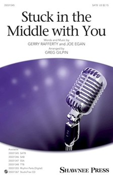 Stuck in the Middle with You by Rafferty and Egan - Gilpin Greg - Stealers Wheel for SATB and Piano