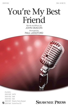 You're My Best Friend by Deacon John - Langford Paul - Queen for SSA and Piano