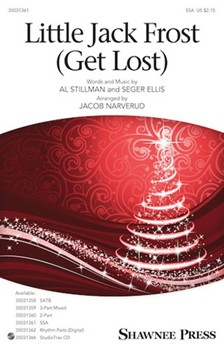 Little Jack Frost Get Lost by Stillman and Ellis - Narverud Jacob J - for SSA and Piano