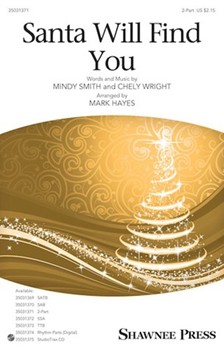 Santa Will Find You by Smith Mindy - Hayes Mark - for 2-Part and Piano