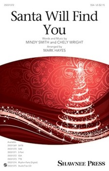 Santa Will Find You by Smith Mindy - Hayes Mark - for SSA and Piano