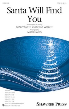 Santa Will Find You by Smith Mindy - Hayes Mark - for TTB and Piano