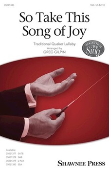 So Take This Song of Joy by - Gilpin Greg - for SSA and Piano (Trad. Quaker Lullaby)