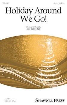 Holiday Around We Go by Gallina Jill for 2-Part and Piano