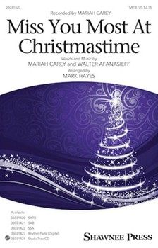 Miss You Most at Christmastime by Carey and Afanasieff - Hayes Mark - Mariah Carey for SATB and Piano