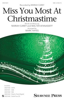 Miss You Most at Christmastime by Carey and Afanasieff - Hayes Mark - Mariah Carey for SAB and Piano