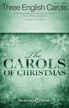 Three English Carols by Various - Pethel Stan - for SAB and Piano