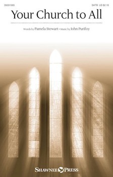 Your Church to All by Purifoy John Pamela Stewart for SATB and Piano