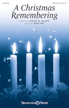 Christmas Remembering by Nix Brad Joseph M. Martin for SATB and Piano