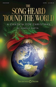 Song Heard 'Round the World by Martin Joseph M for SATB and Piano
