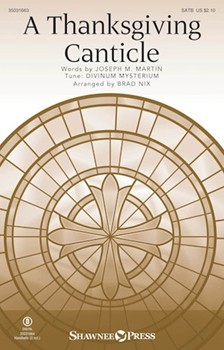 Thanksgiving Canticle by Divinum Mysterium - Nix Brad - Joseph M. Martin for SATB and Piano