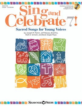 Sing and Celebrate 7! Sacred Songs for Young Voices w/cd [unison] Unison Boo