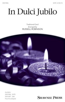 In Dulci Jubilo by - Robinson Russell L - Russell Robinson for SATB and Piano (Trad Carol)