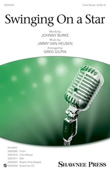 Swinging on a Star by Burke Johnny - Gilpin Greg - for 3-Part Mixed and Piano