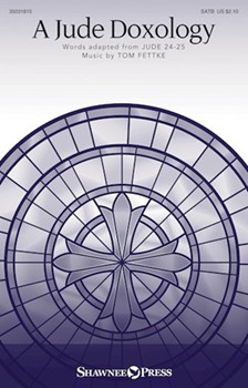 Jude Doxology by Fettke Tom Jude 24-25 for SATB and Piano