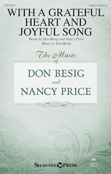 With a Grateful Heart and Joyful Song by Besig Don Besig and Price for SATB and Piano
