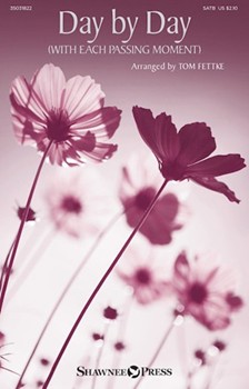 Day by Day - With Each Passing Moment by Fettke Tom - Fettke Tom - St. Richard of Chich for SATB and Piano