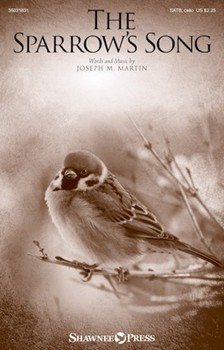 Sparrow's Song by Martin Joseph M for SATB and Piano