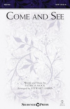Come and See by Mock Patricia - Harris Stewart - for SATB and Piano